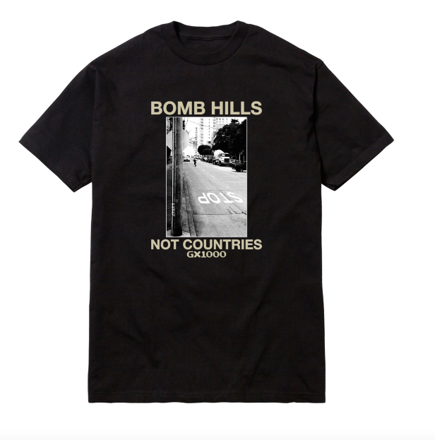 T-Shirt, GX1000 Bomb Hills not Countries T